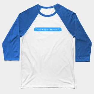 Blue Myself Baseball T-Shirt